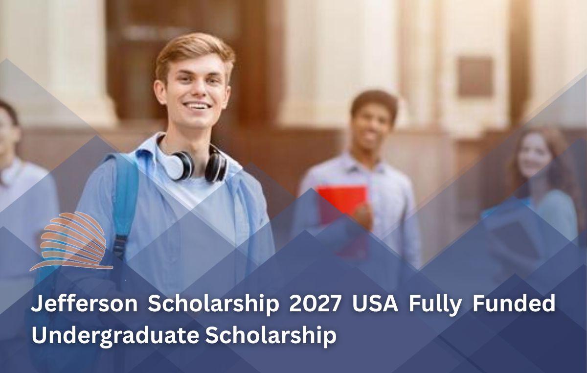 Jefferson Scholarship 2027 in USA | Fully Funded Undergraduate Scholarship